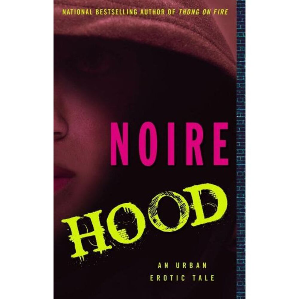 Hood: An Urban Erotic Tale -- Noire